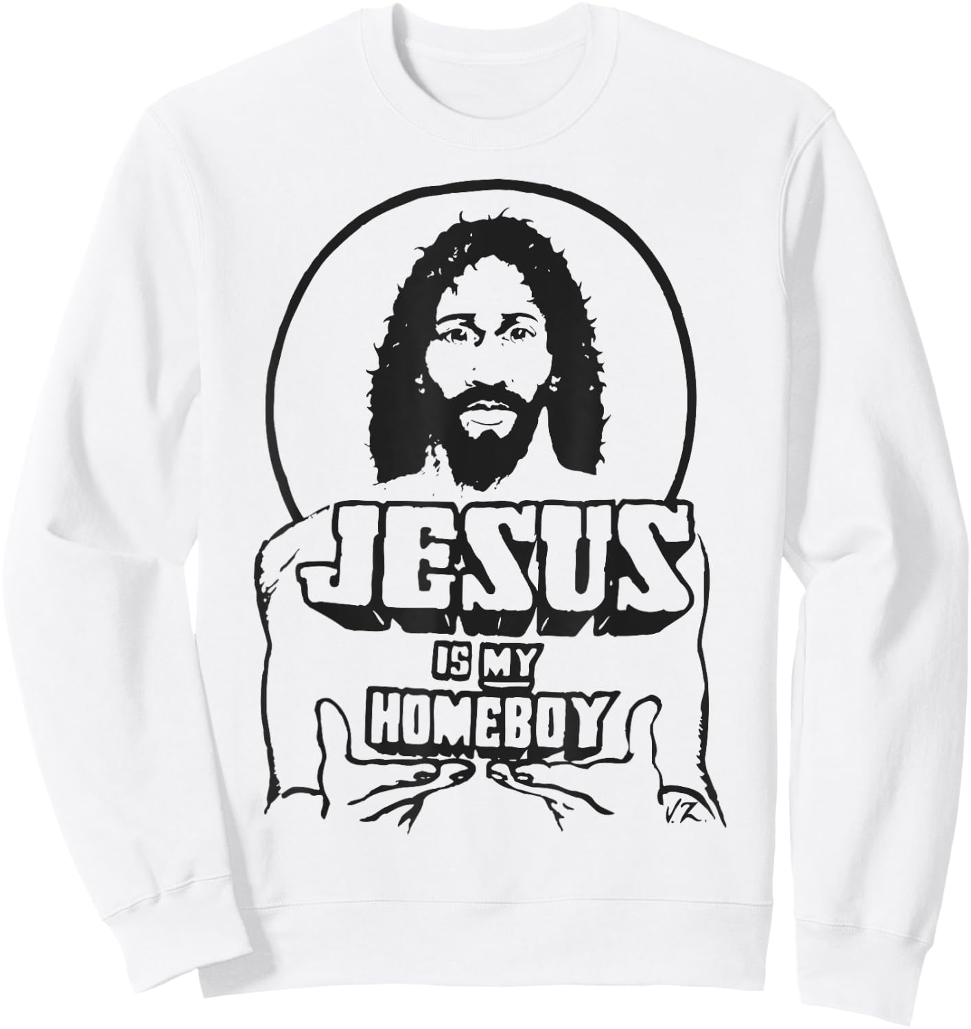 Original Official Jesus Is My Homeboy Sweatshirt - Sweatshirt | White