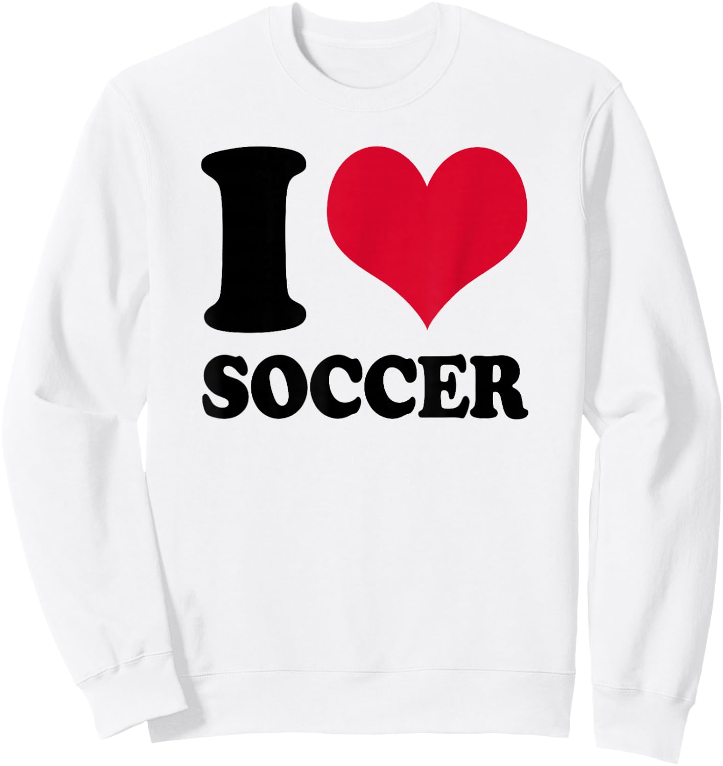 I Love Soccer Sweatshirt - Sweatshirt | White
