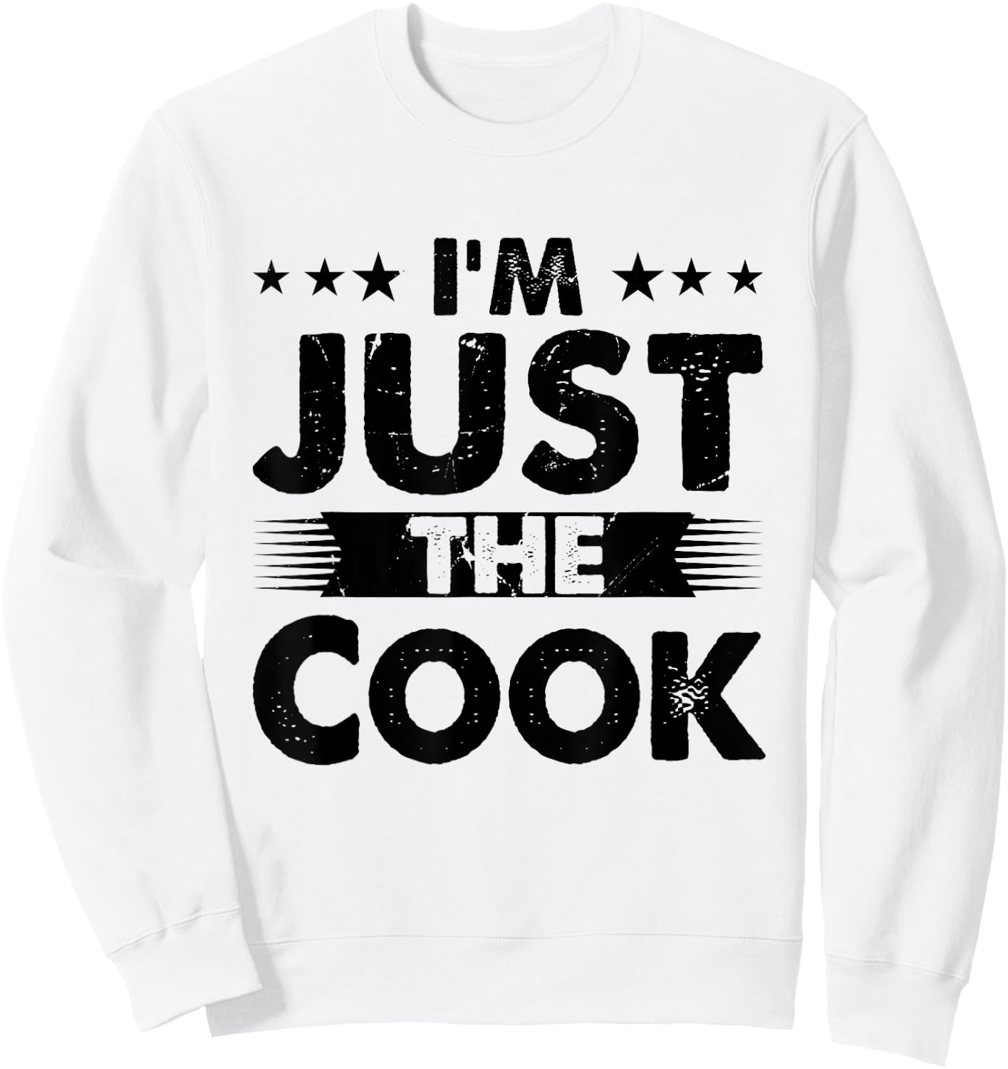 Cook Profession I'm Just The Cook Sweatshirt - Sweatshirt | White