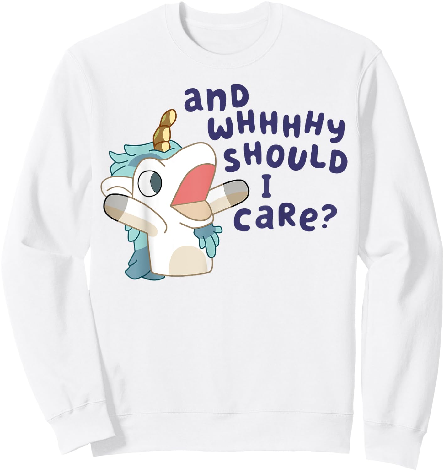 And Why Should I Care Funny Cute Unicorn Lovers Saying Sweatshirt - Sweatshirt | White