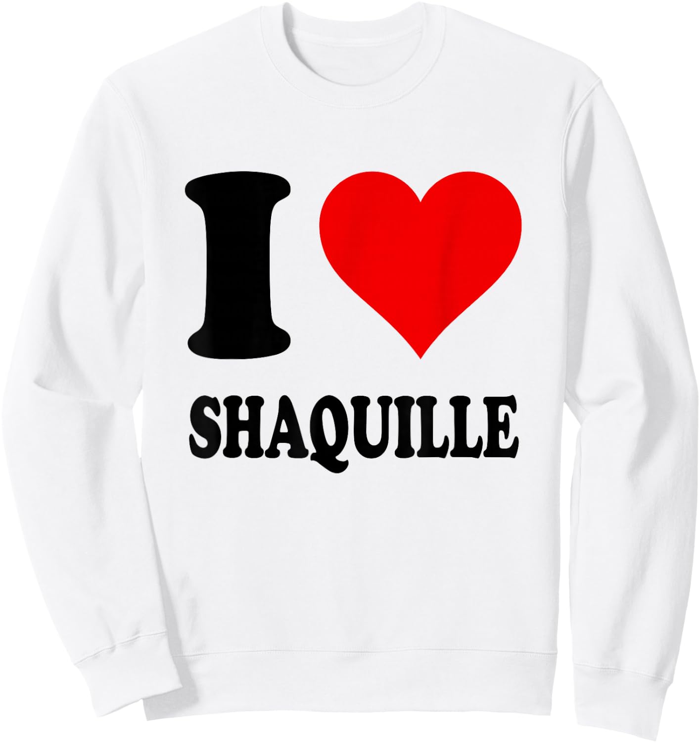 I Love Shaquille Sweatshirt - Sweatshirt | White