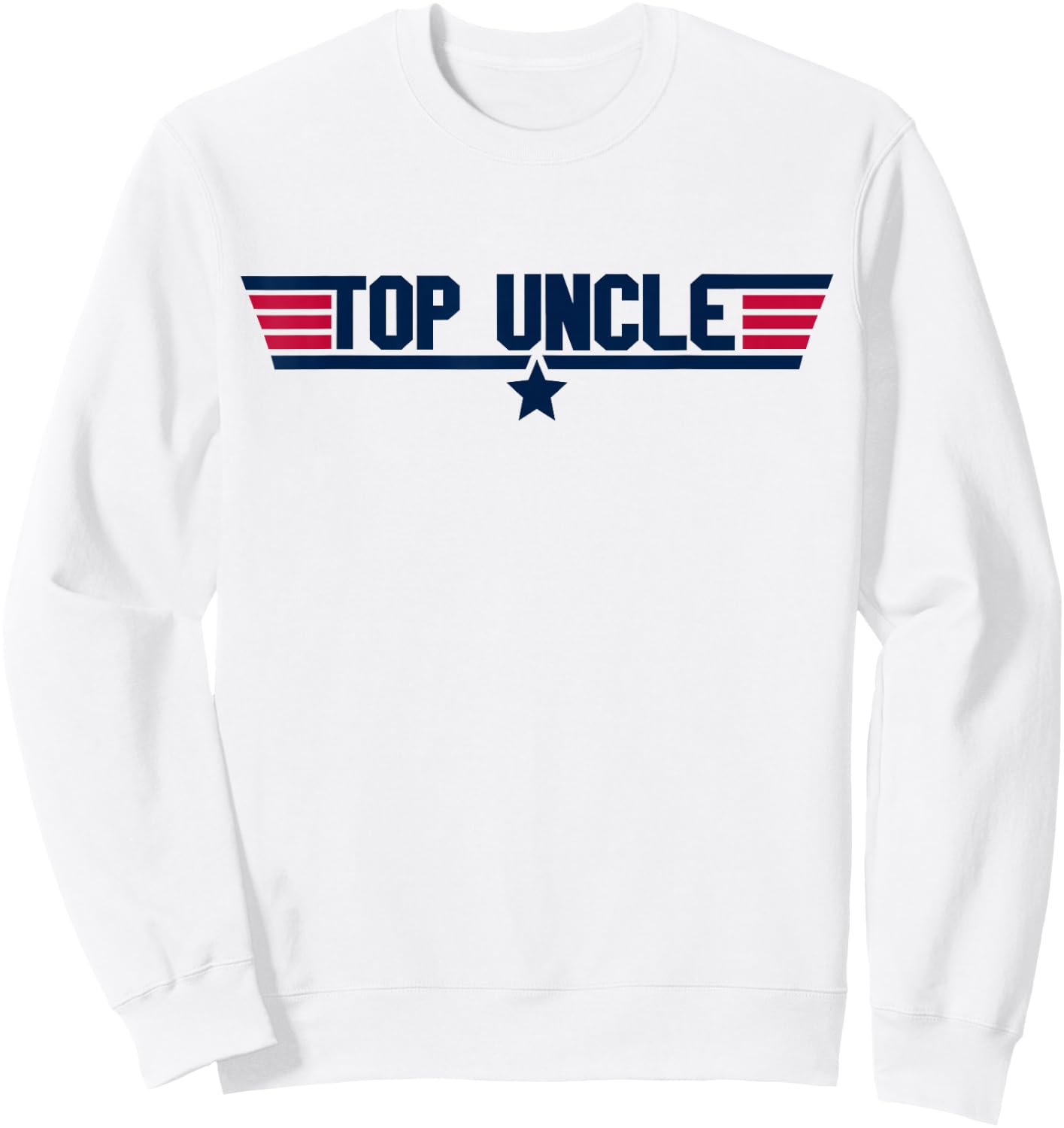 Top Uncle Love Family Funny Christmas Birthday Sweatshirt - Sweatshirt | White