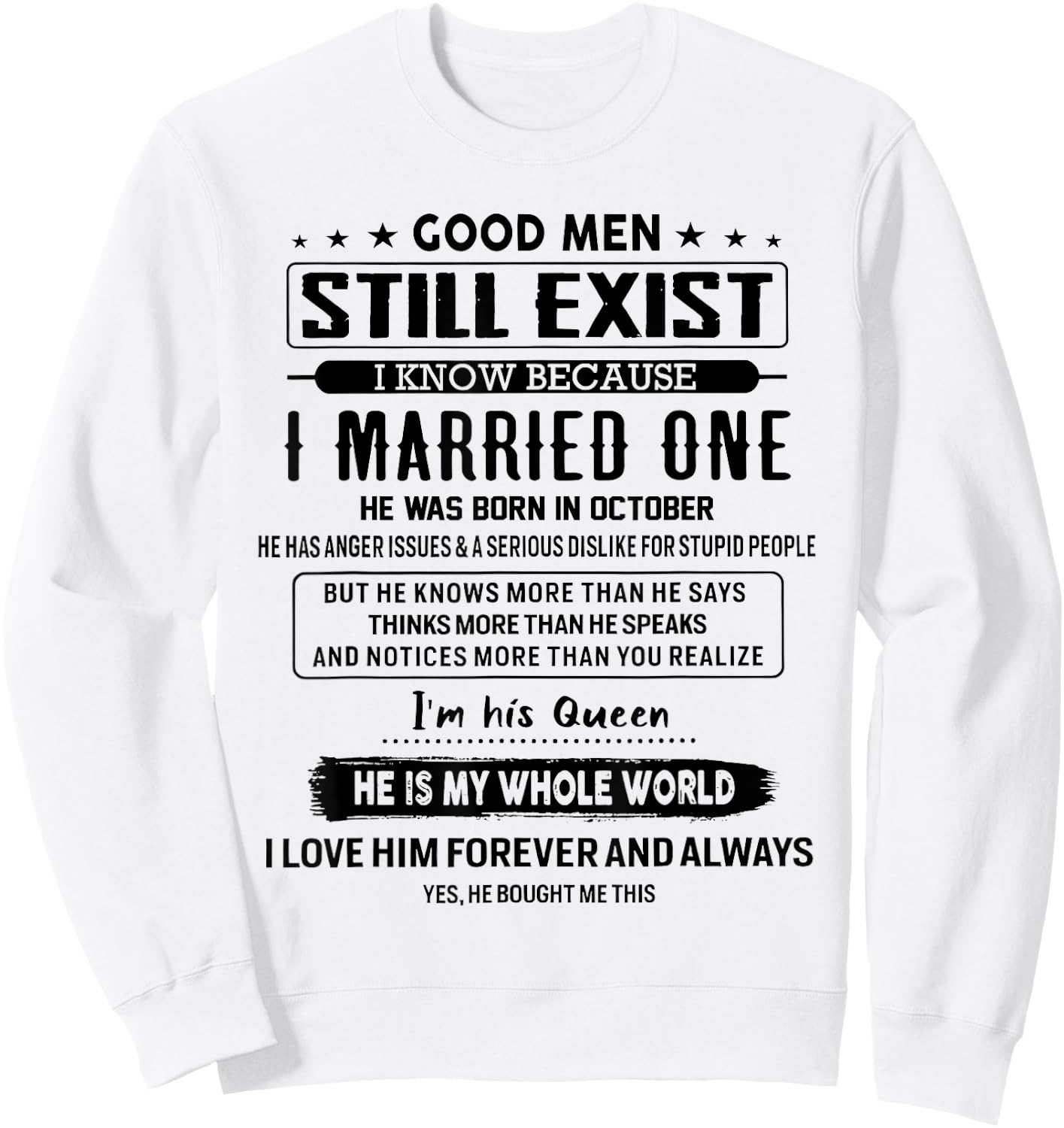Good Men Still Exist I Married One He Was Born In October Sweatshirt - Sweatshirt | White