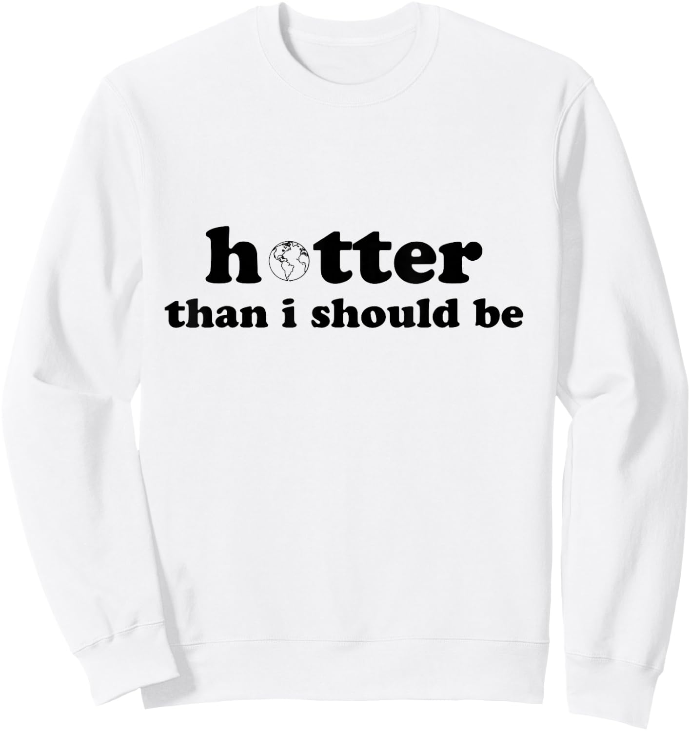 Hotter than I should be Earth Sweatshirt - Sweatshirt | White