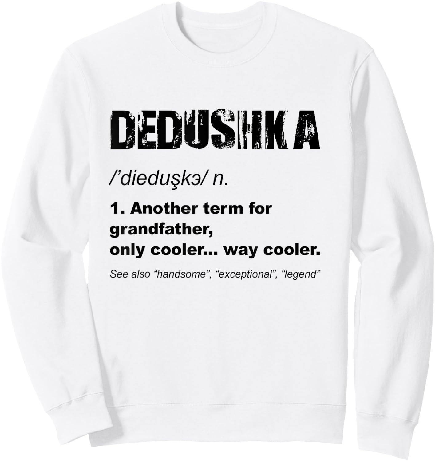 Dedushka Russian Grandpa Fathers Day Funny Dedushka Sweatshirt - Sweatshirt | White