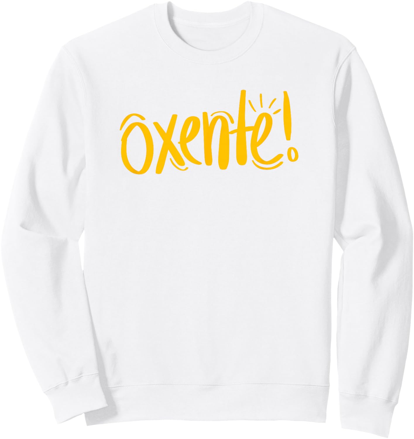 Oxente Nordeste Bahia Oxe Brasil Brazil Brazilian Quote Sweatshirt - Sweatshirt | White