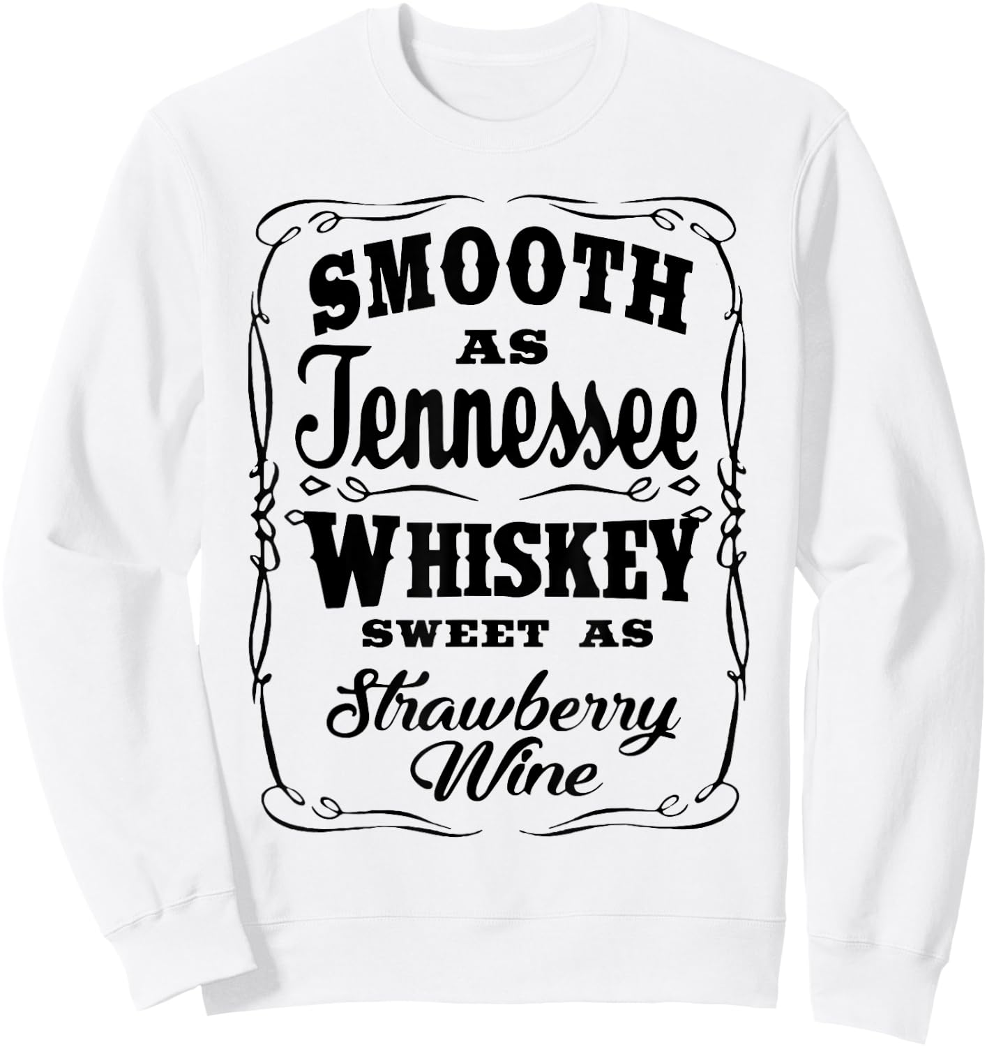Smooth As Tennessee Whiskey Country Music 80s Wine Glasses Sweatshirt - Sweatshirt | White