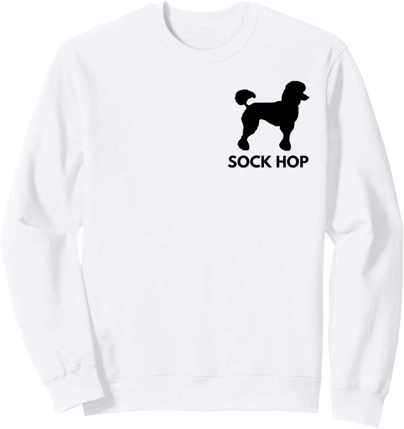 Retro Sock Hop 50's Costume Shirt Big Poodle 1950's Party Sweatshirt - Sweatshirt | White