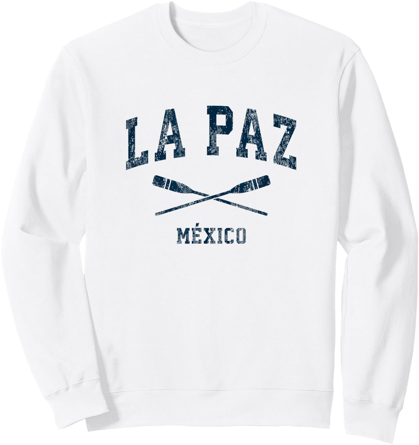 La Paz Mexico Vintage Nautical Paddles Sports Oars Sweatshirt - Sweatshirt | White