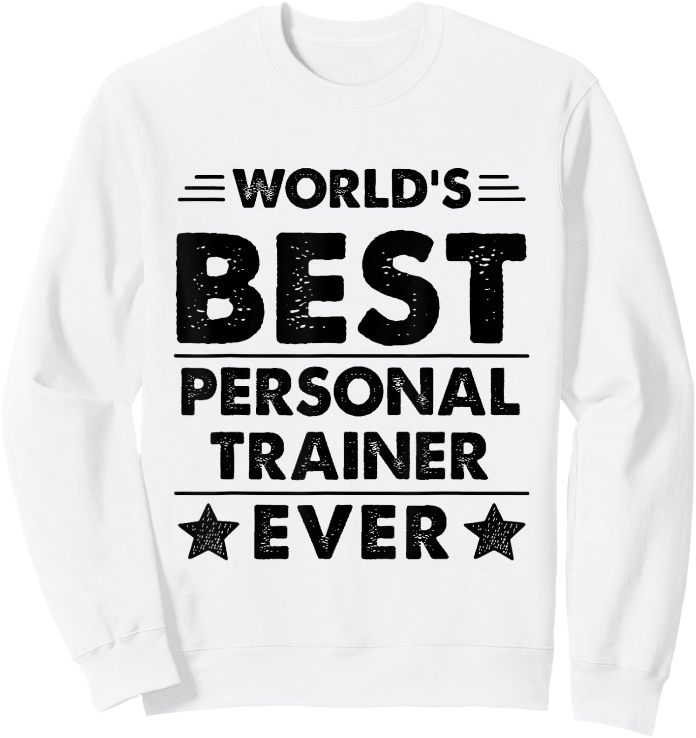 World's Best Personal Trainer Ever Sweatshirt - Sweatshirt | White