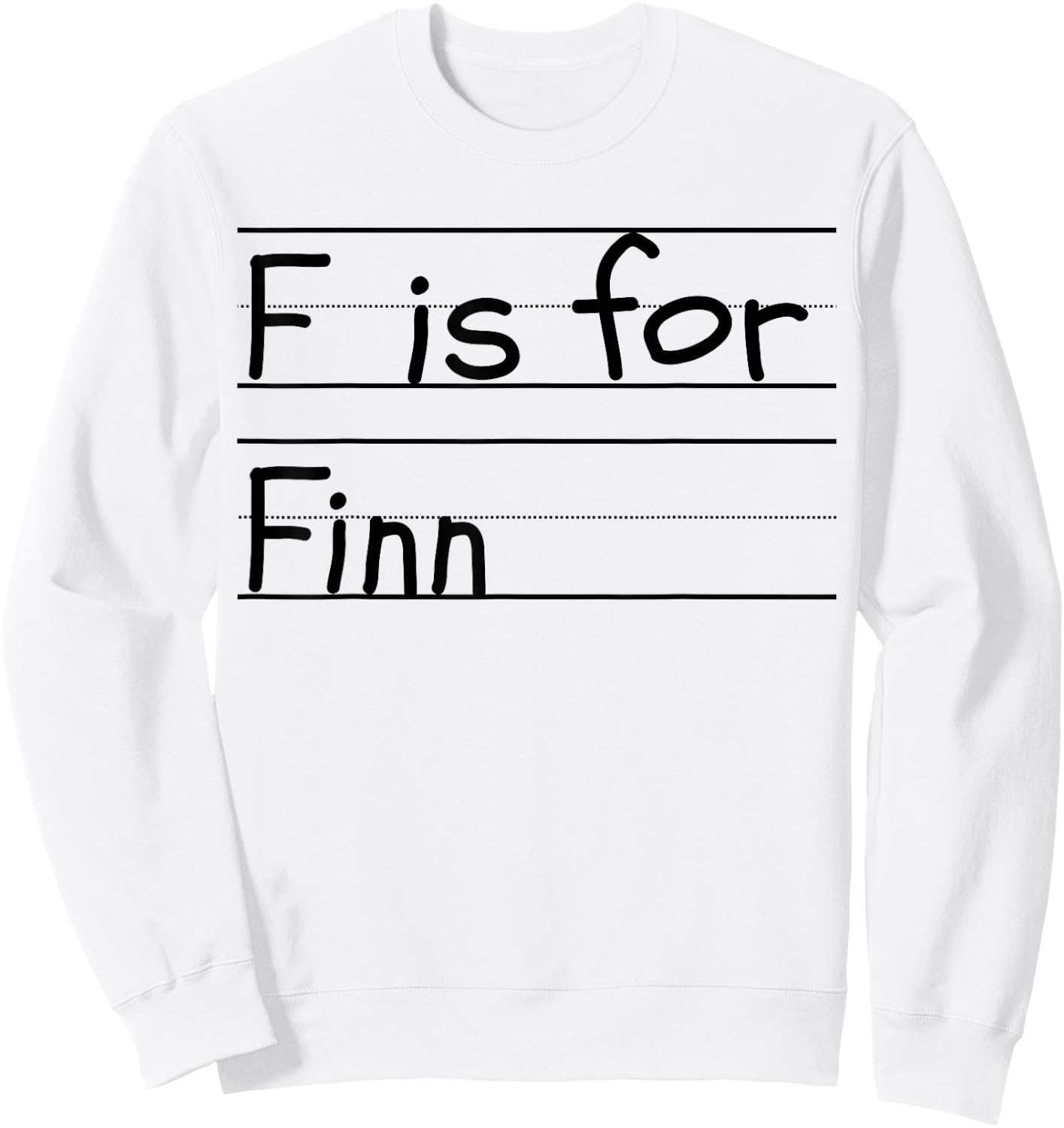 Personalized F is for Finn Name Student Kindergarten Sweatshirt - Sweatshirt | White