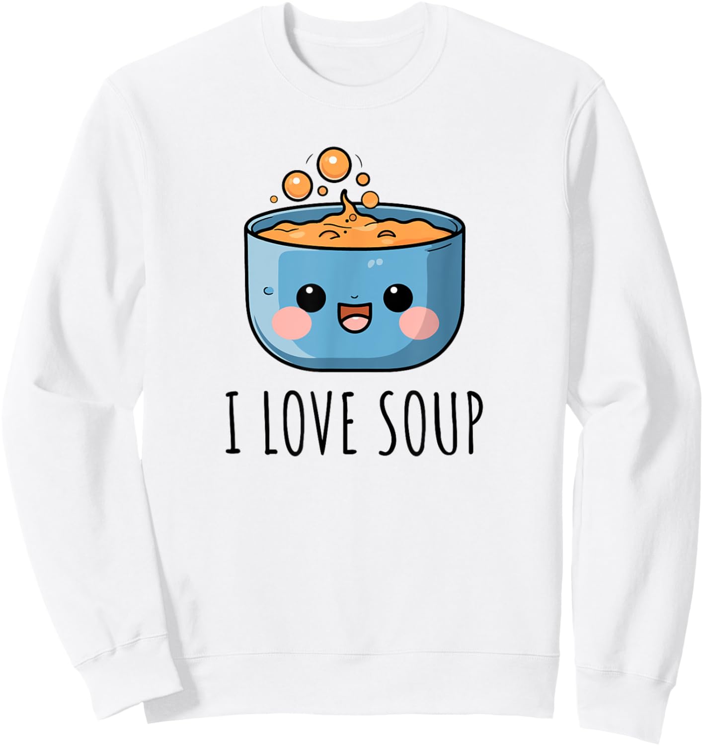I Love Soup Sweatshirt - Sweatshirt | White