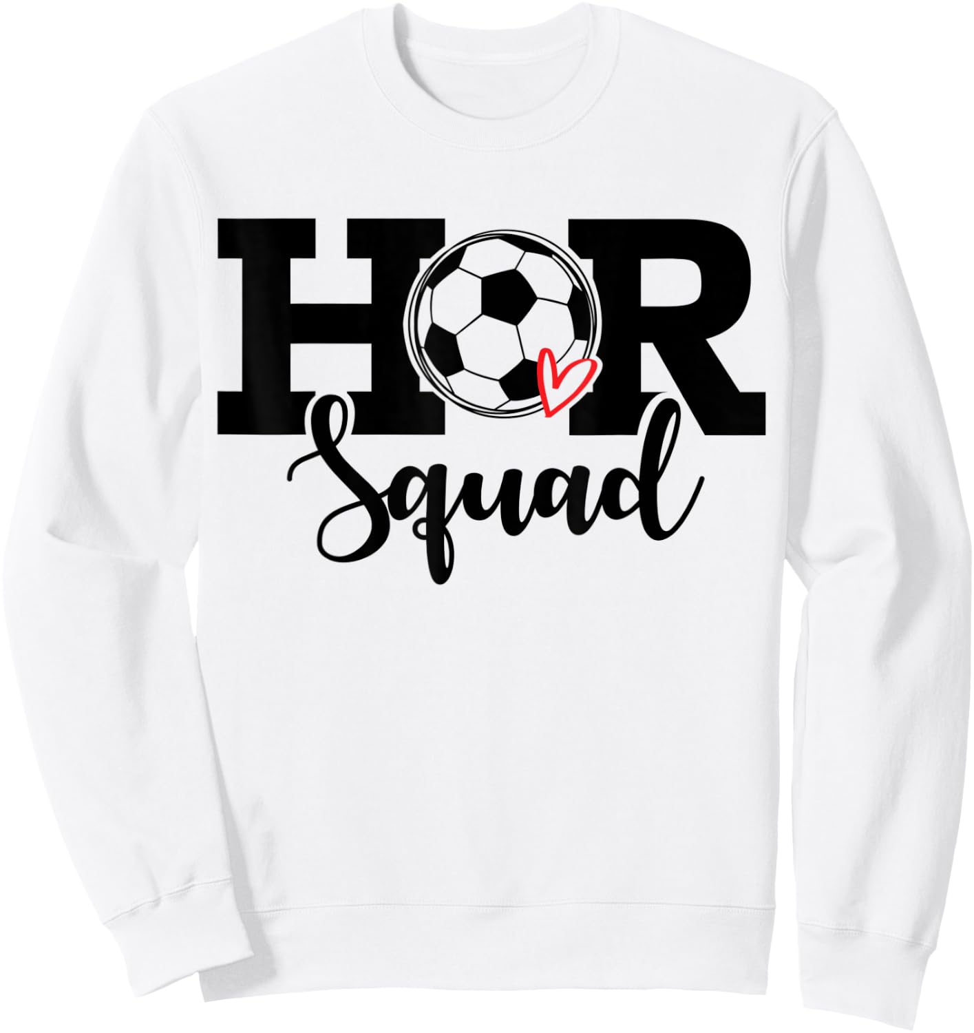 HR Squad Soccer Costume Funny Human Resource Sweatshirt - Sweatshirt | White