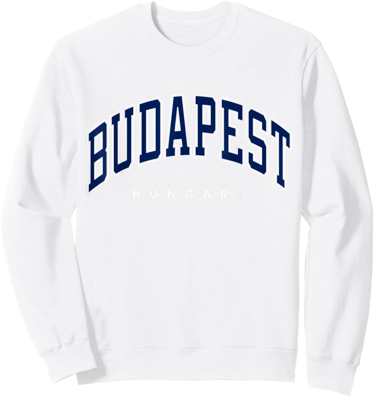 Budapest Hungary Varsity Style Navy Text Sweatshirt - Sweatshirt | White