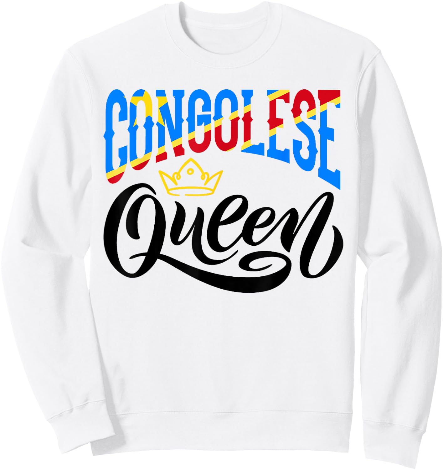 Congolese Queen Congolese DR Congo Congolese Flag Sweatshirt - Sweatshirt | White