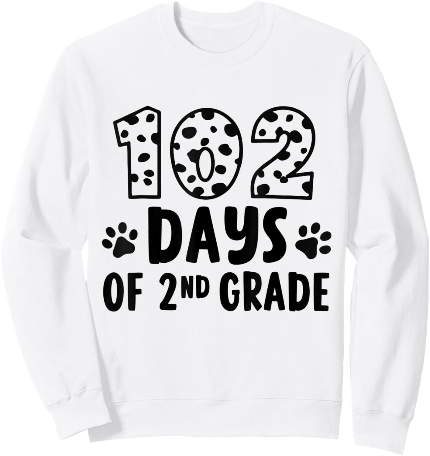 102 Day Of 2nd Grade Dalmatian Dog Lovers 102 Days 2nd Grade Sweatshirt - Sweatshirt | White