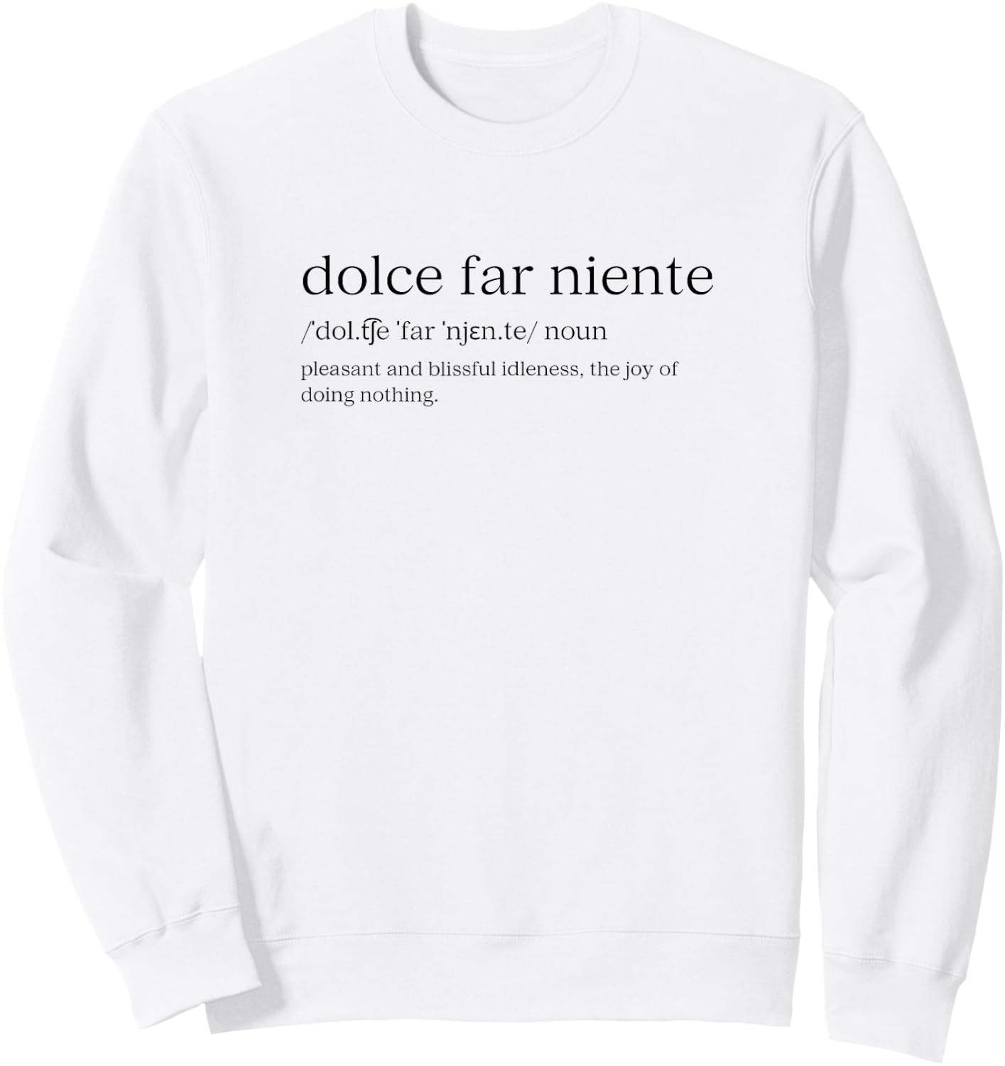 Dolce Far Niente #32 A - Peaceful Vacation Sweatshirt - Sweatshirt | White
