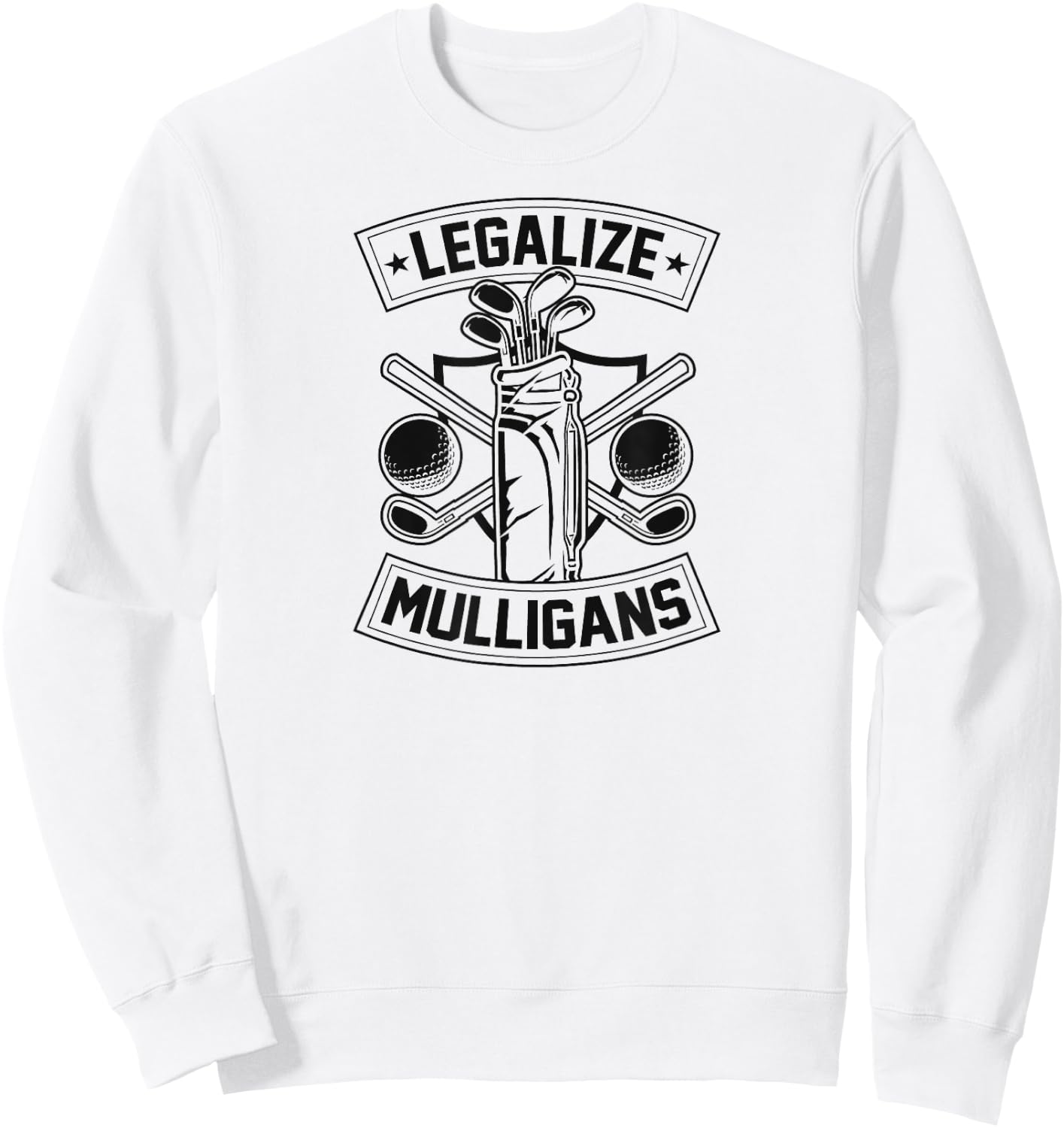 Legalize Mulligans Funny Golf Club And Ball Dad Joke Crest Sweatshirt - Sweatshirt | White