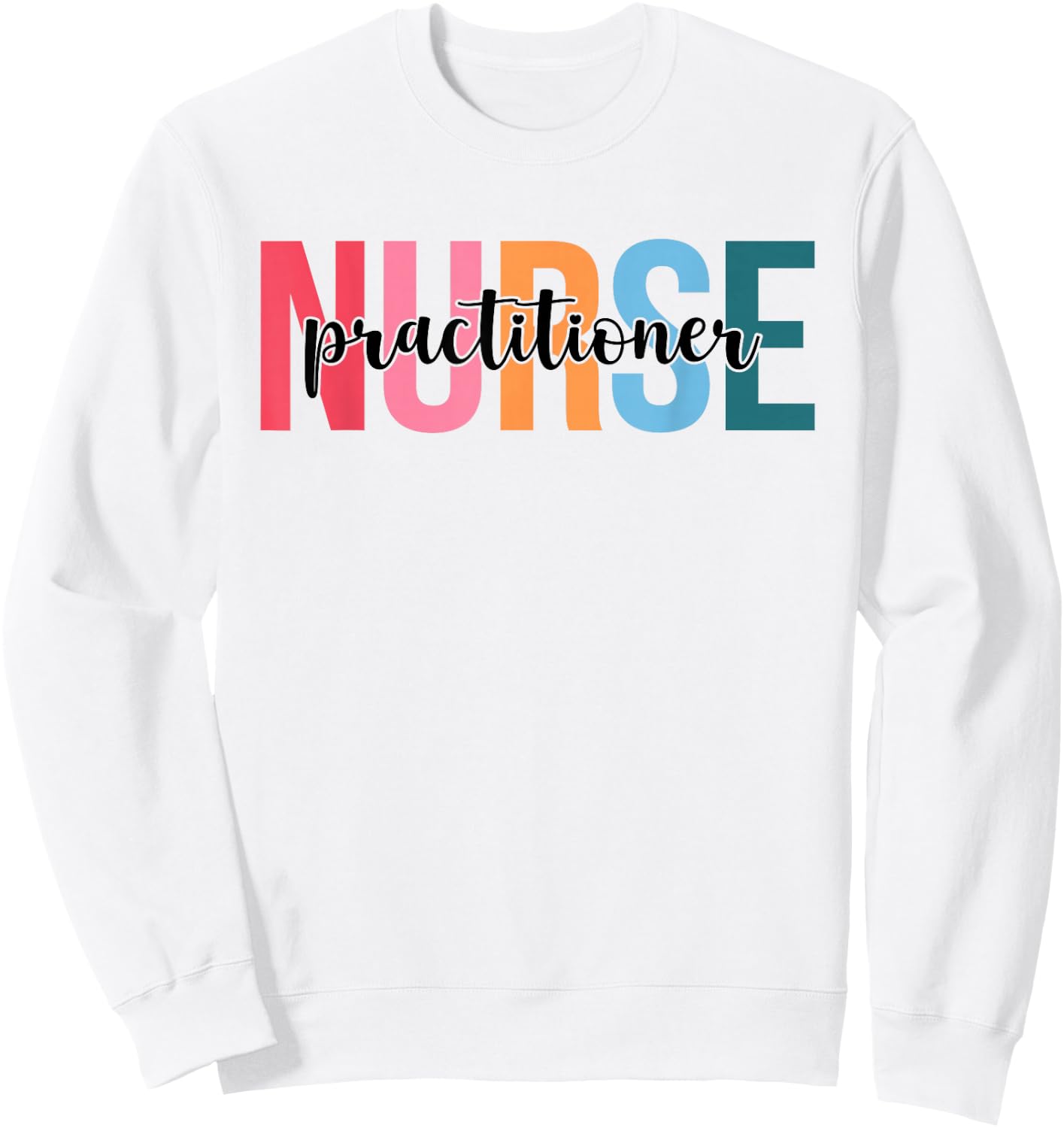 Women Practitioner Nurse Gifts For Nursing Apparel Sweatshirt - Sweatshirt | White