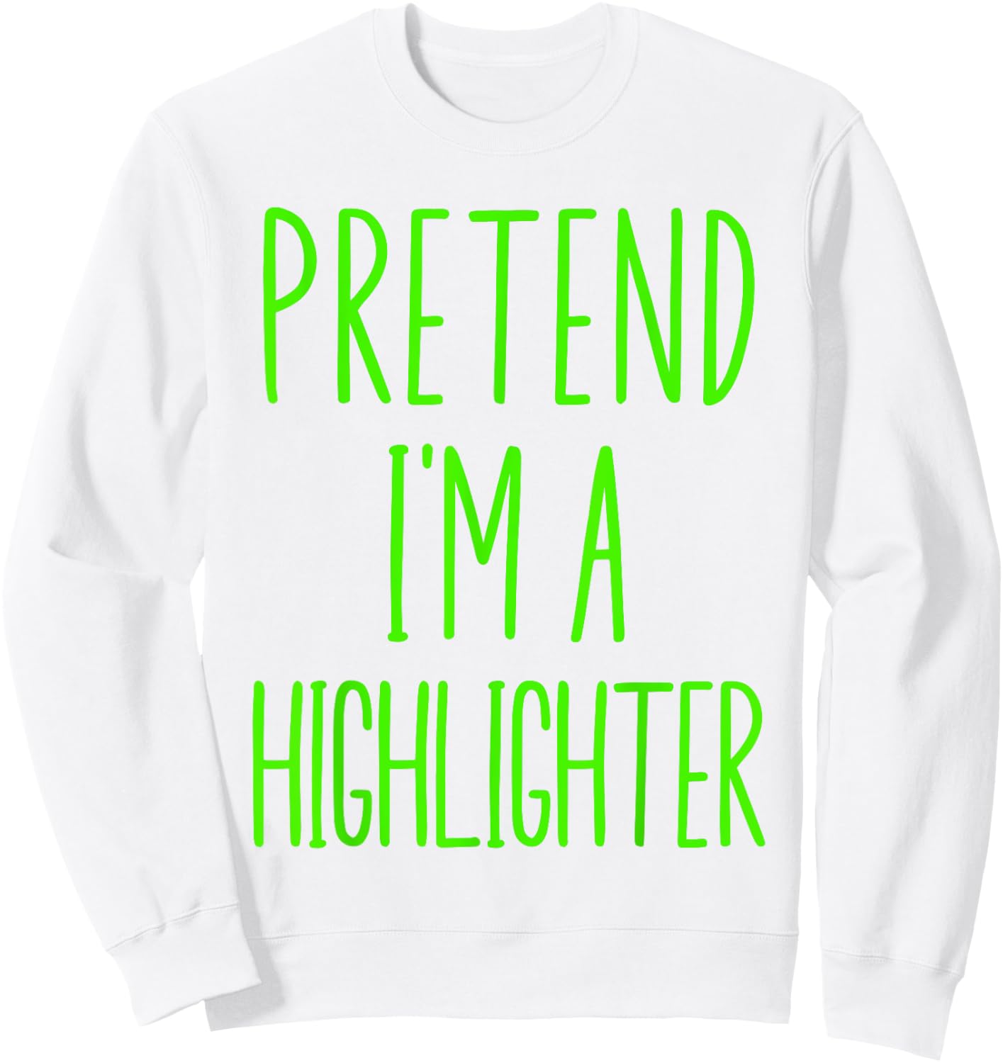 Pretend I'm A Highlighter Teacher Halloween Costume Green Women Kids Sweatshirt - Sweatshirt | White