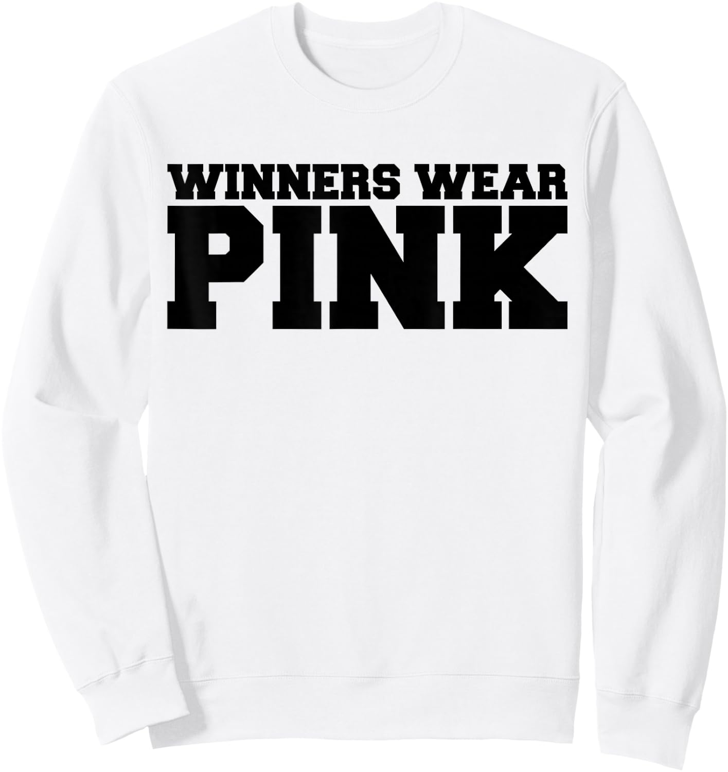 Winners Wear Pink Team Spirit Game Competition Color Sports Sweatshirt - Sweatshirt | White