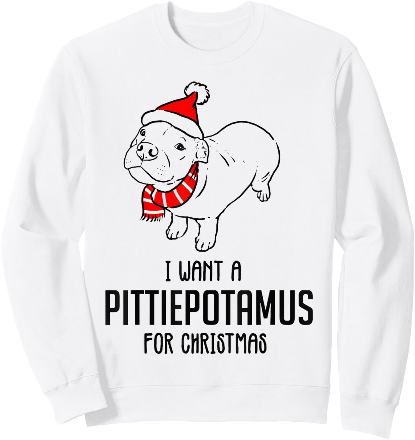 I Want A Pittiepotamus For Christmas Sweatshirt - Sweatshirt | White