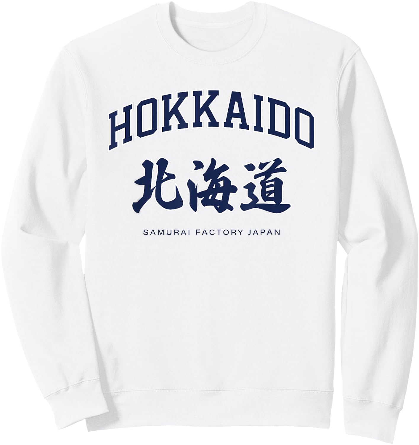 Hokkaido Japan Samurai Factory Japanese Kanji Logo HOKKAIDO Noboribetsu Hakodate Sapporo Okhotsk Yubari Sweatshirt - Sweatshirt | White