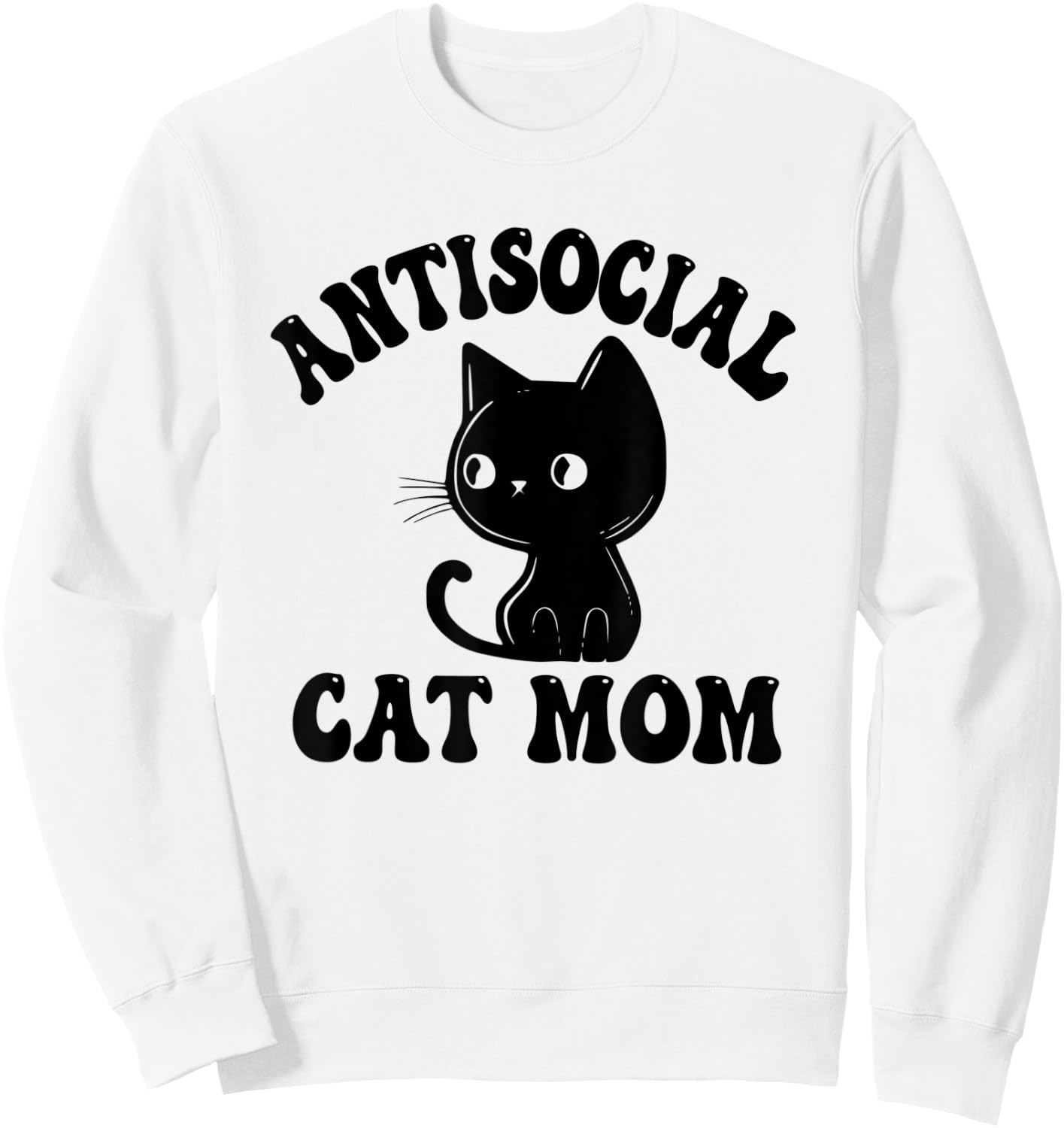 Antisocial Cat Mom Introvert Anti Social Anxiety Introverted Women Sweatshirt - Sweatshirt | White