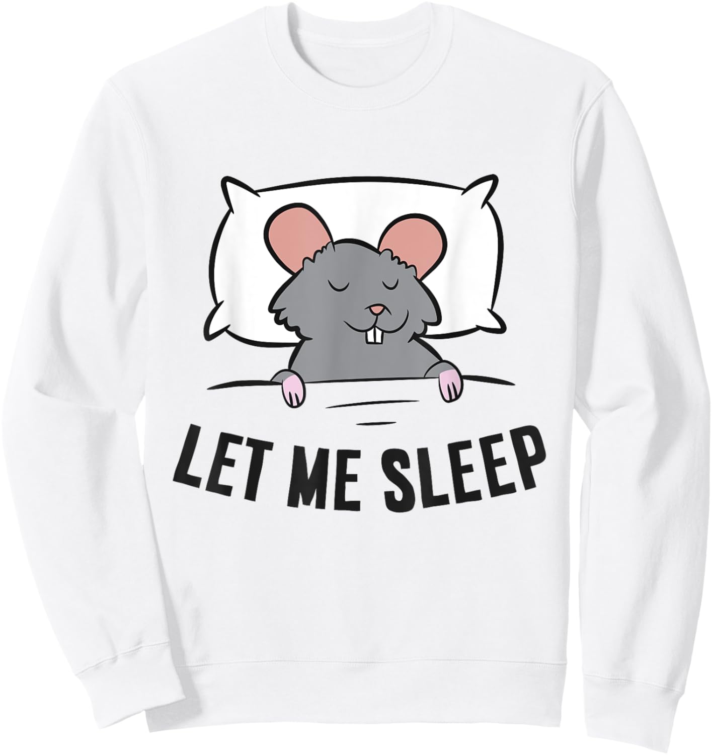 Tired Rat Let Me Sleep Funny Rat Pajama Sweatshirt - Sweatshirt | White