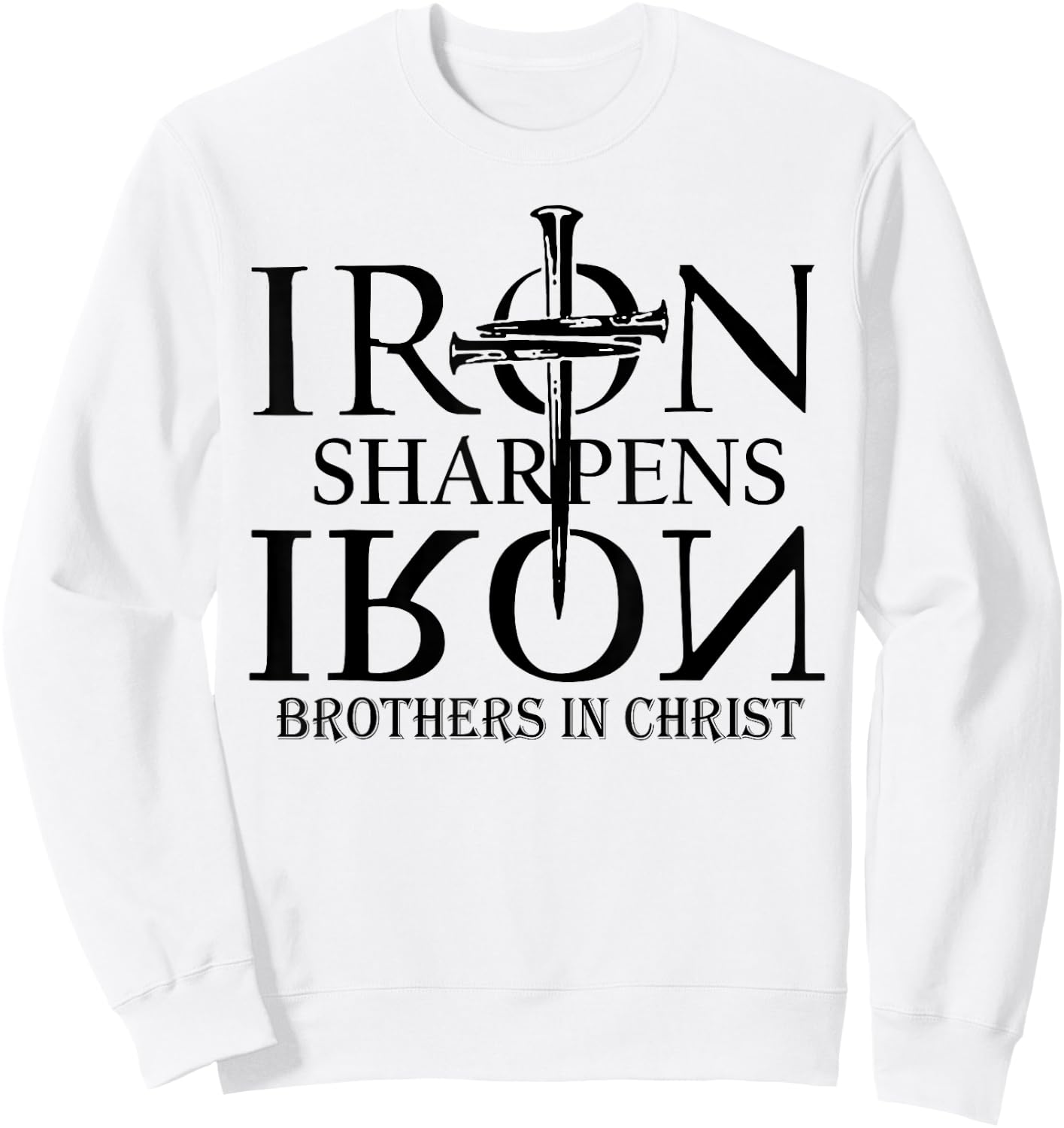 Iron Sharpens Iron Brothers In Christ Sweatshirt - Sweatshirt | White
