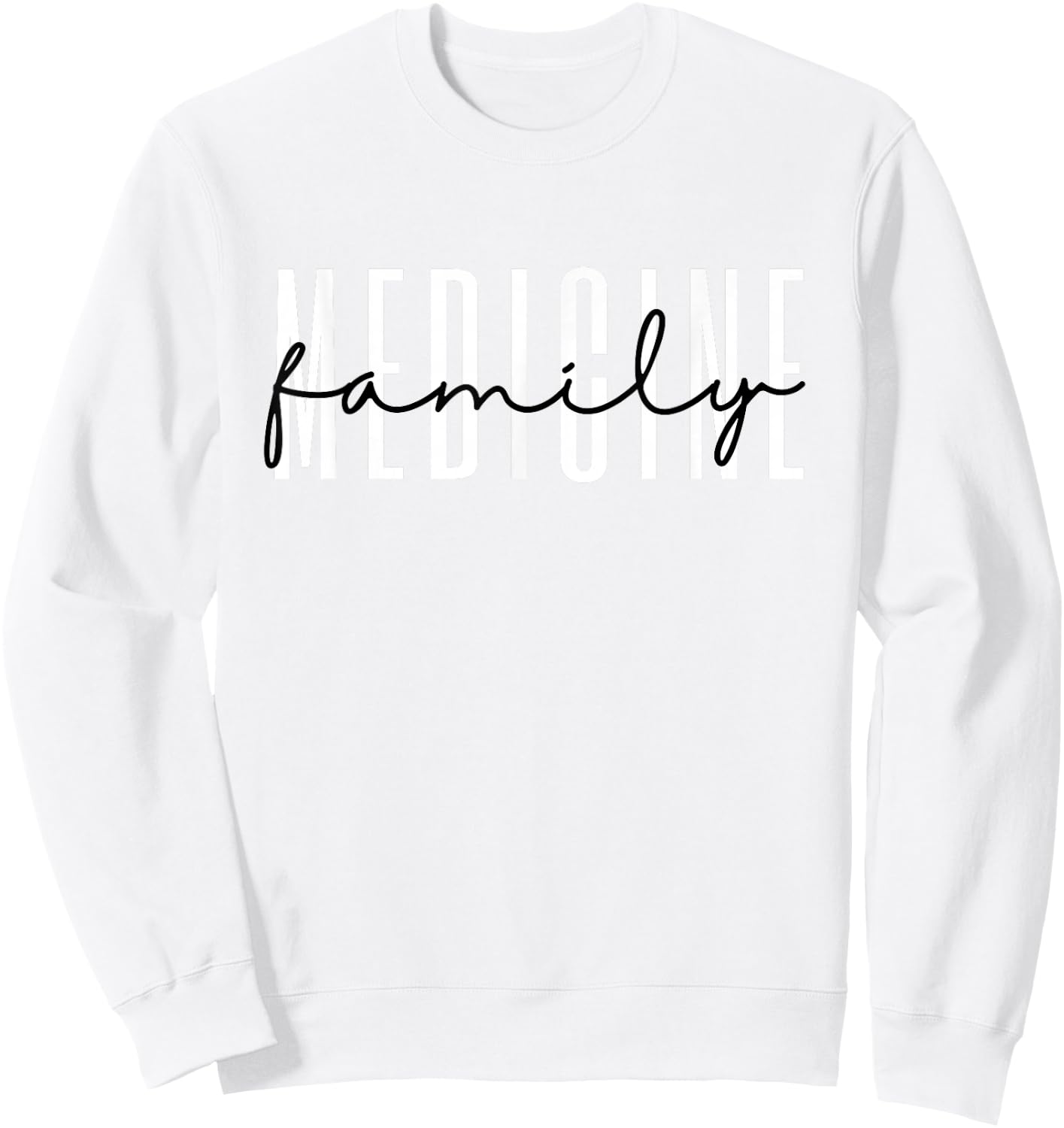 Family Medicine Doctor Family Medicine Nurse Doctor to Be Sweatshirt - Sweatshirt | White