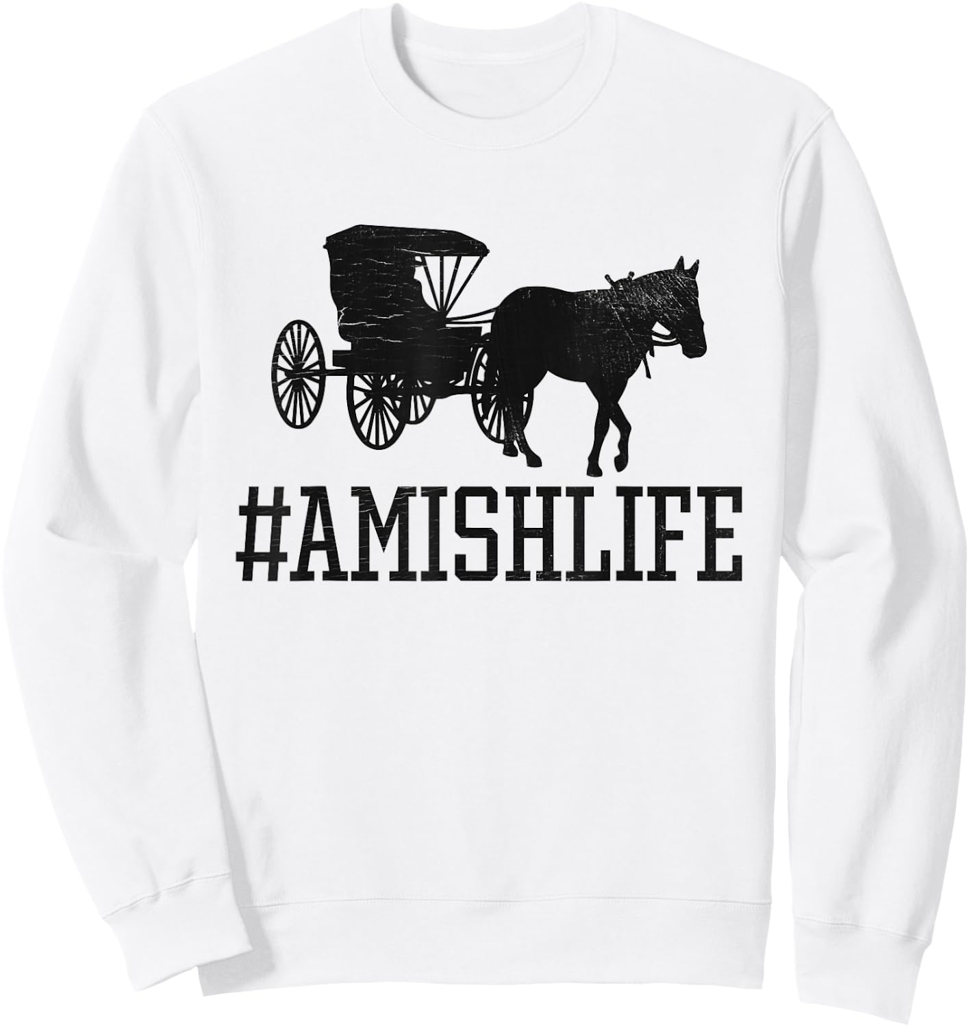 Amish Life - Funny Horse and Buggy #AmishLife Sweatshirt - Sweatshirt | White