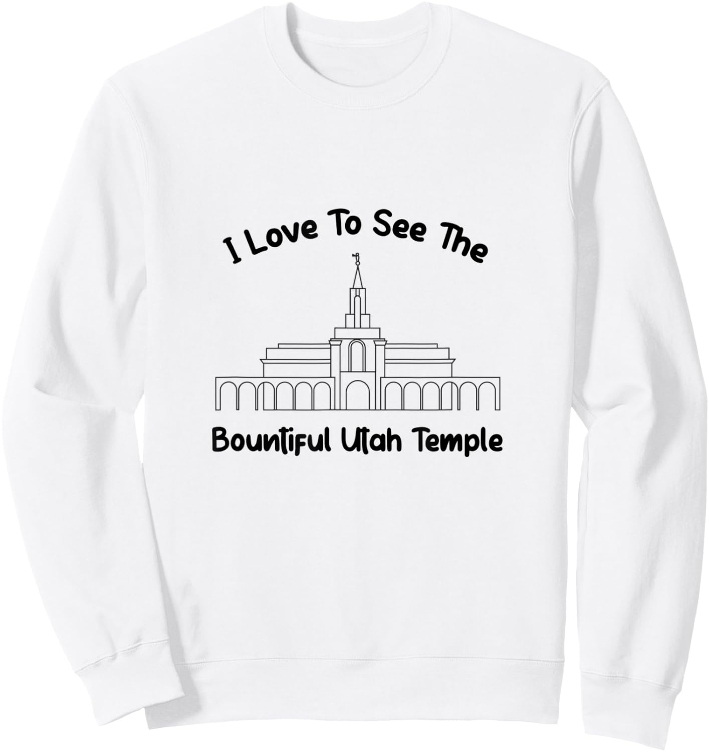 Bountiful Utah Temple, I love to see my temple, primary Sweatshirt - Sweatshirt | White