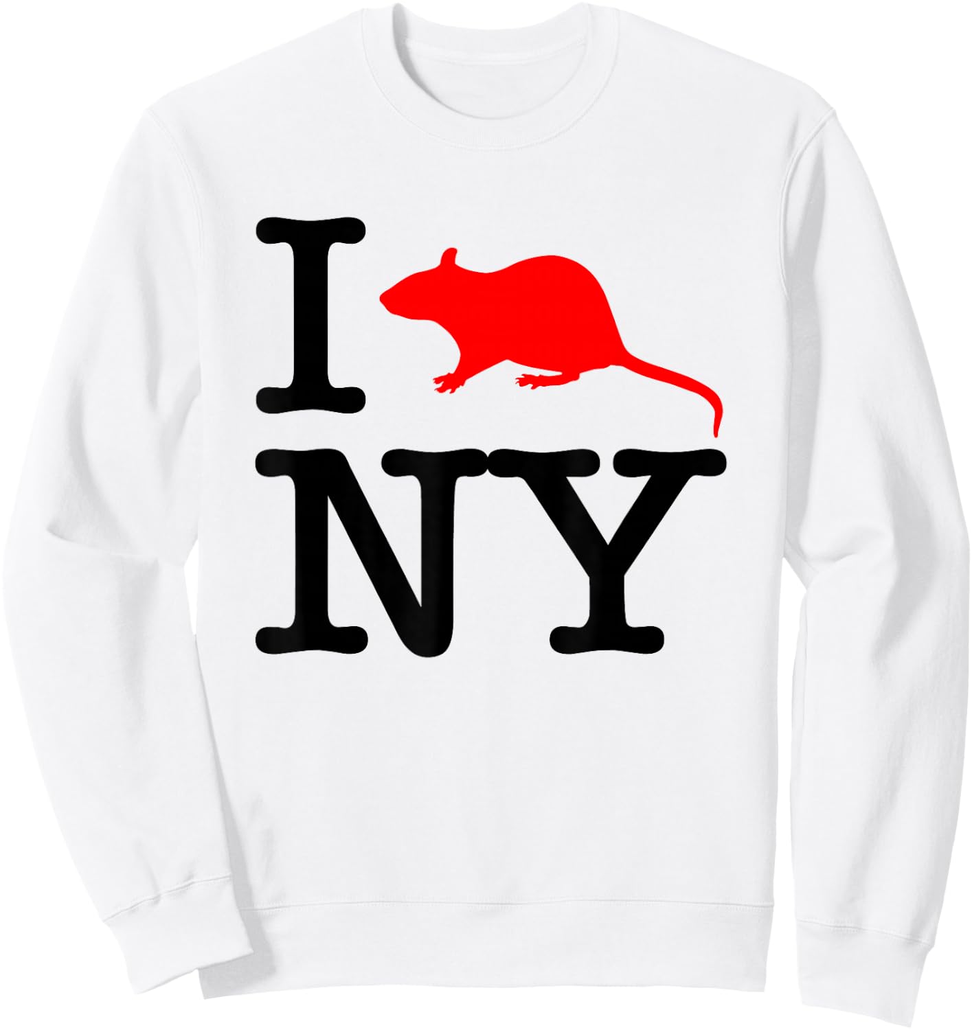 I Rat NY - Funny Saying New York City NYC New York Sweatshirt - Sweatshirt | White