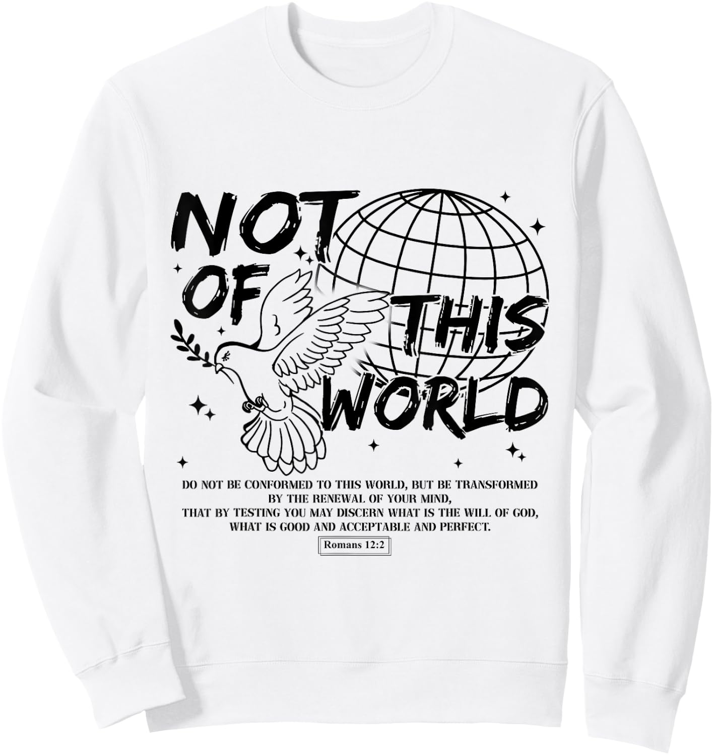 Not Of This Christian World Religious, Romans 12:2 Bible Sweatshirt - Sweatshirt | White