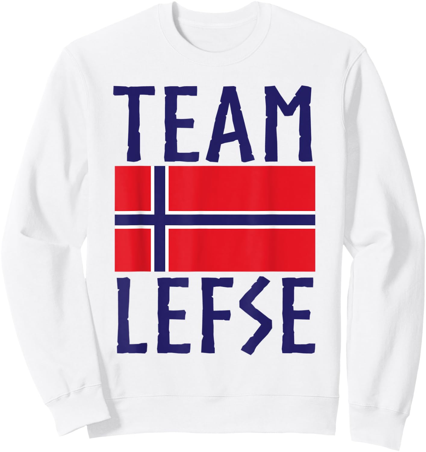 Team Lefse Norwegian Christmas Lefse Making Sweatshirt - Sweatshirt | White
