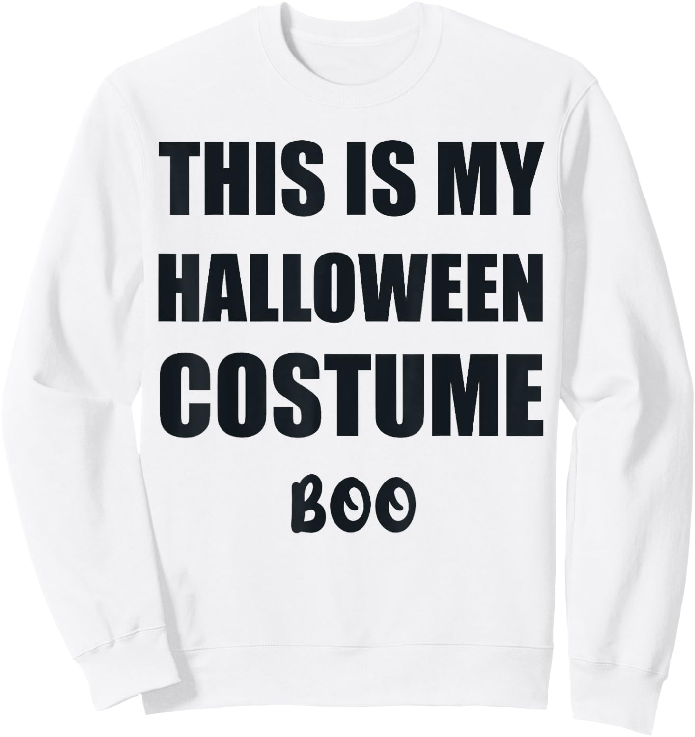 This is my Halloween Costume Funny Easy Halloween costume Sweatshirt - Sweatshirt | White