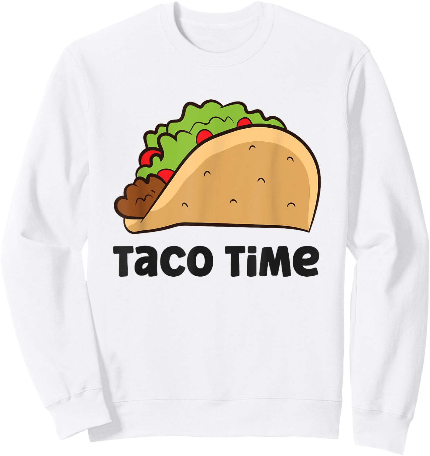 Taco Time Funny Taco Sweatshirt - Sweatshirt | White