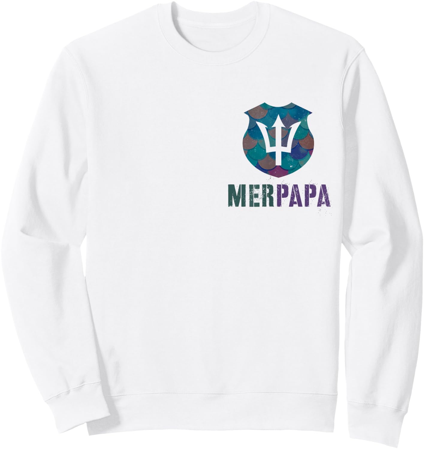 Funny MERPAPA Mermaid Security Dad Beach Patrol Pool Police Sweatshirt - Sweatshirt | White