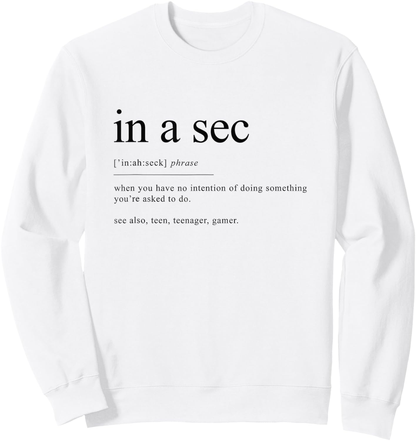 Funny in a sec quote definition Sweatshirt - Sweatshirt | White