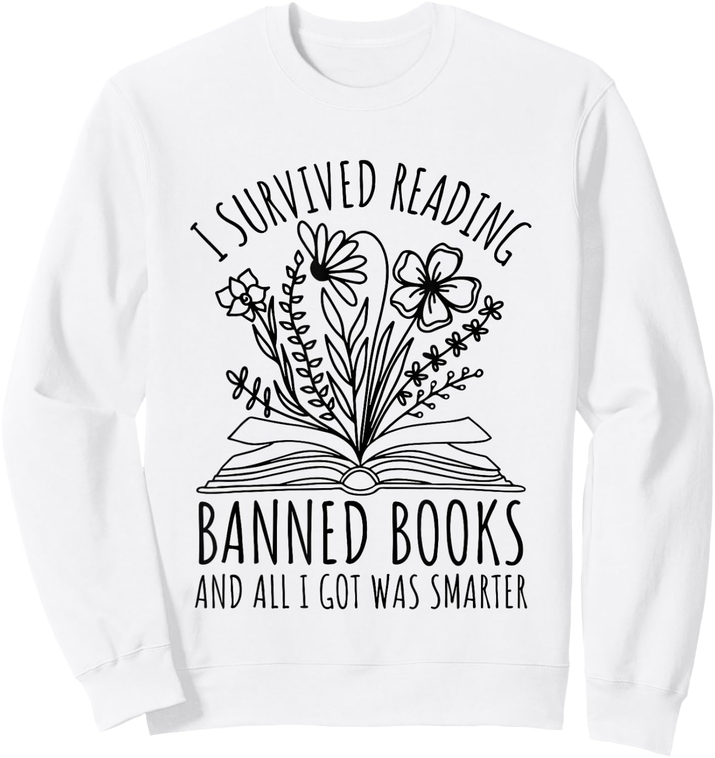 I Survived Reading Banned Books Reading I Read banned books Sweatshirt - Sweatshirt | White