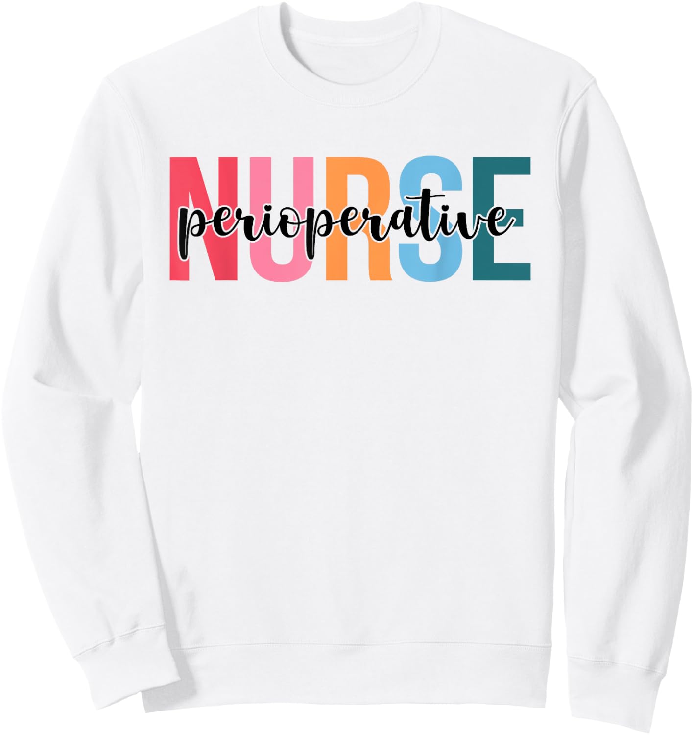 Women Perioperative Nurse Gifts For Nursing Apparel Sweatshirt - Sweatshirt | White