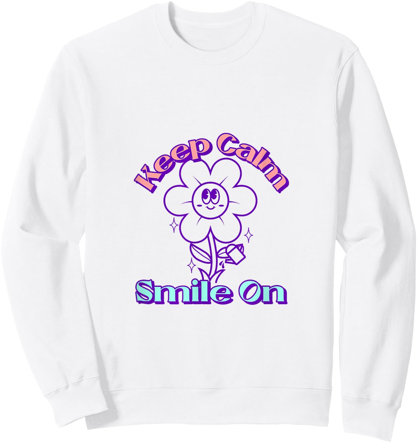 Keep Calm Smile On Sweatshirt - Sweatshirt | White