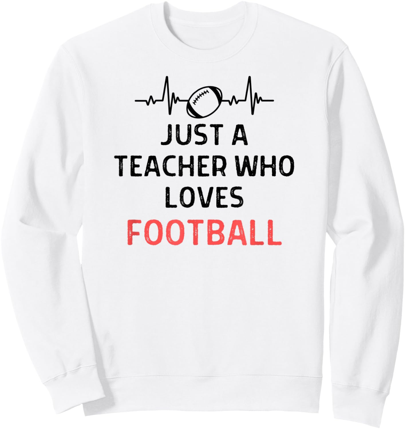 Just A Teacher Who Loves Football Outfit Women Men Sweatshirt - Sweatshirt | White
