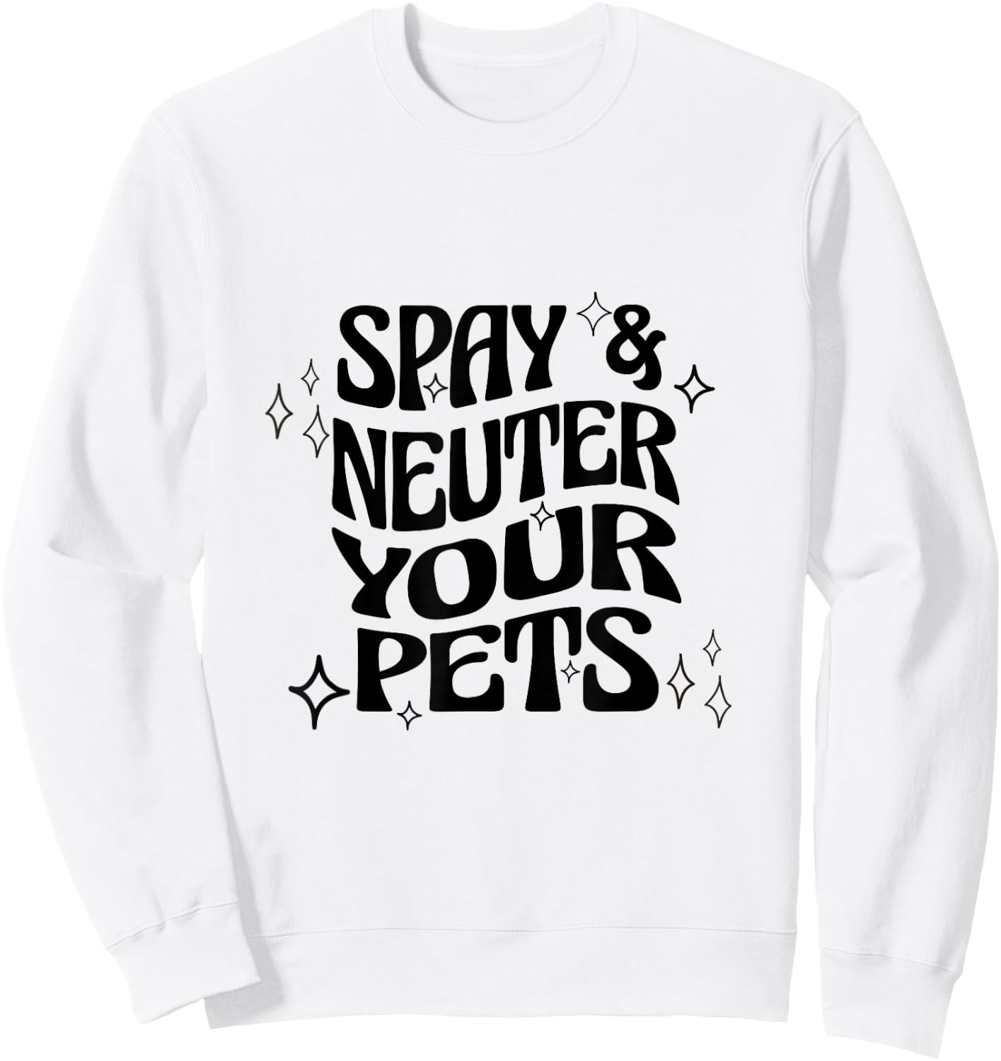 Spay and Neuter Your Pets Retro Sweatshirt - Sweatshirt | White