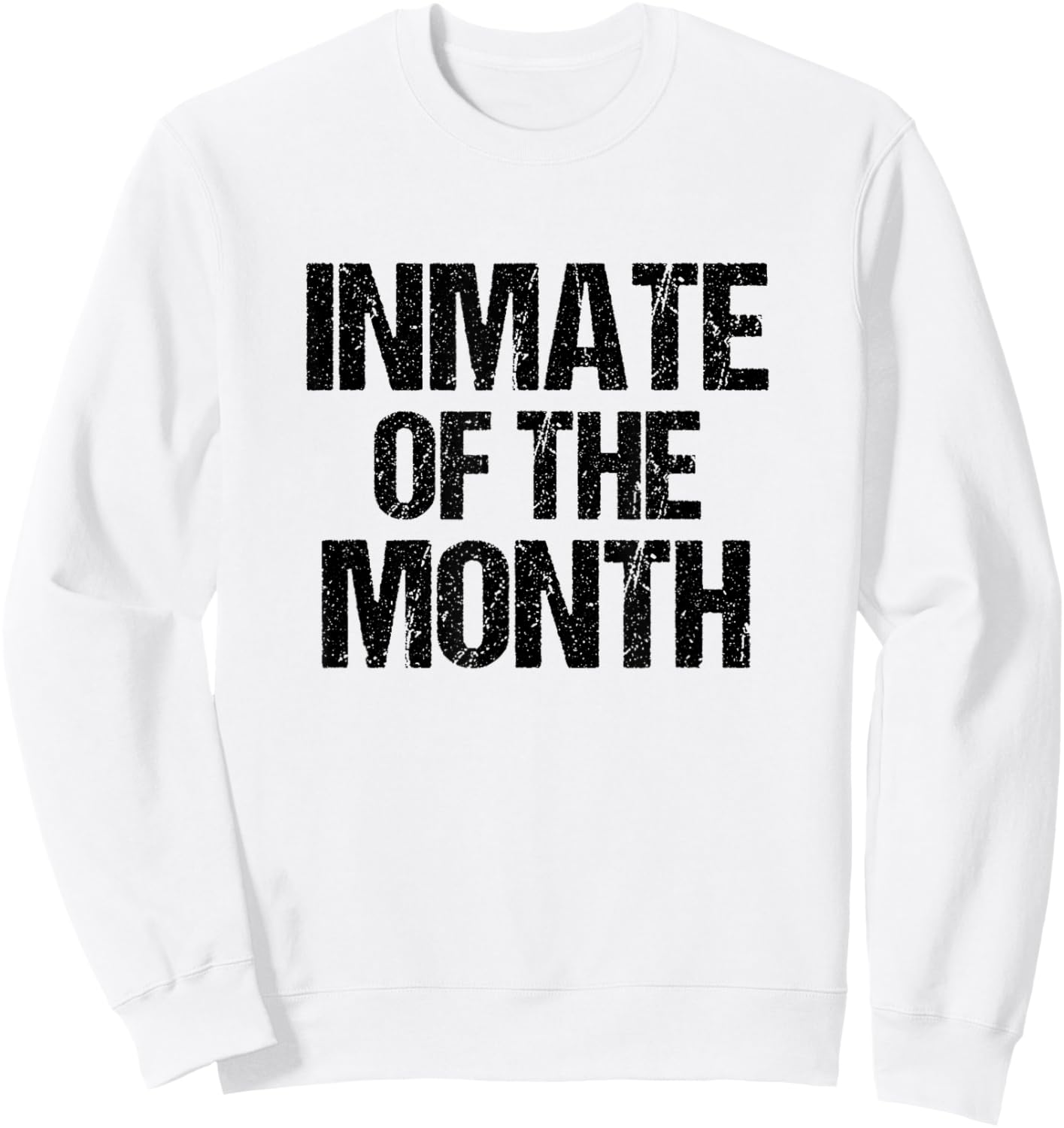 Prisoner Costume Prison Inmate of the Month County Jail Sweatshirt - Sweatshirt | White