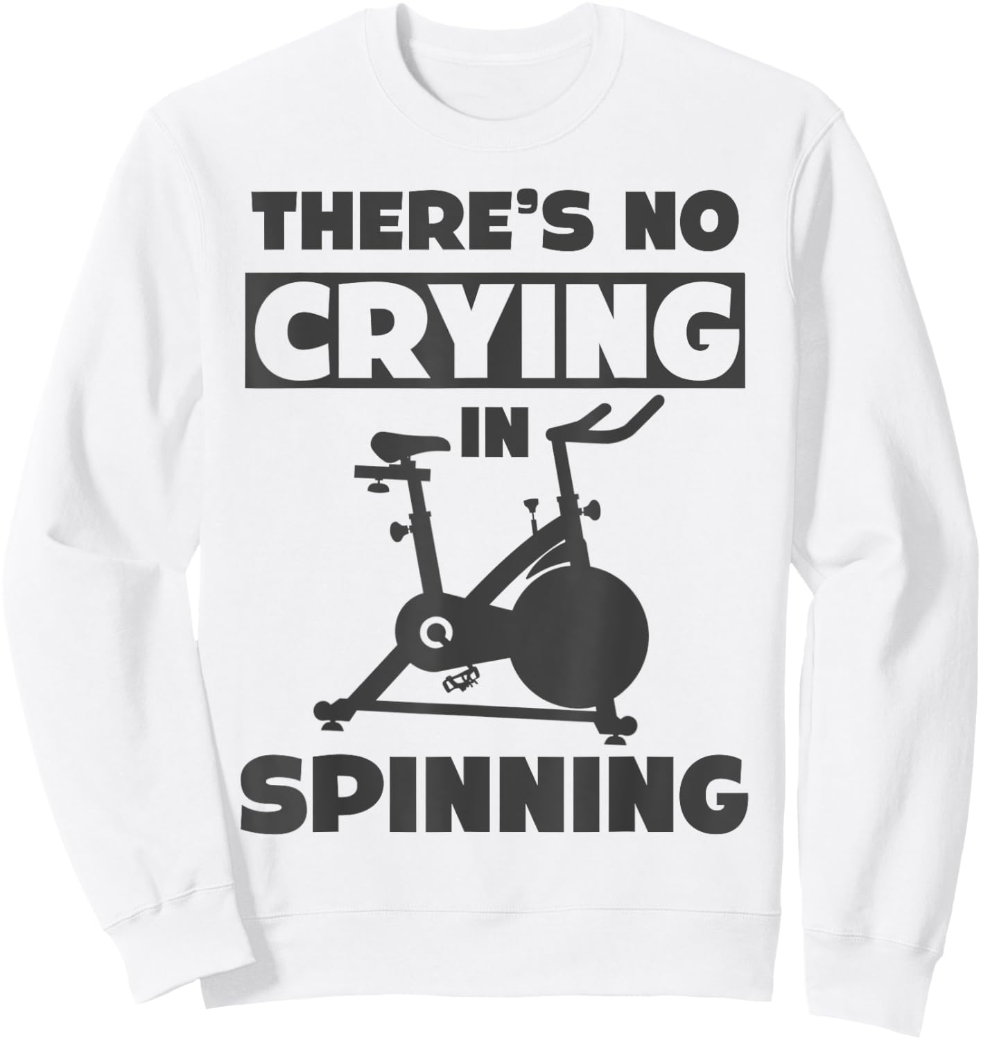 Spinning Class There's no crying in spinning Spin Sweatshirt - Sweatshirt | White