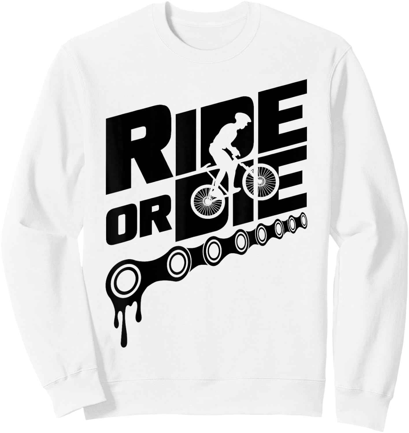 Ride or Die Mountain Biker Mountain Bike Bicycle MTB Gift Sweatshirt - Sweatshirt | White