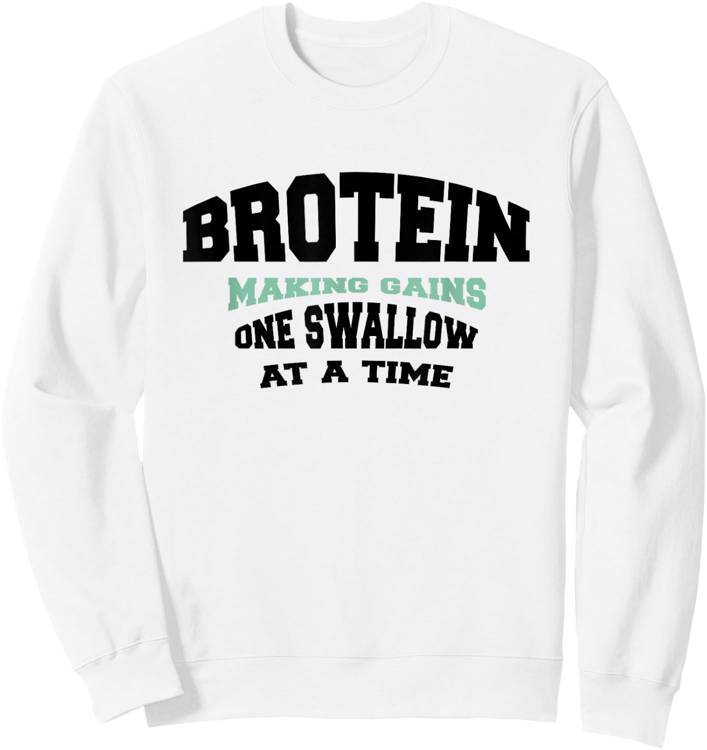 Funny Gay Muscle Gym Bro - Protein Shake Brotein Sweatshirt - Sweatshirt | White
