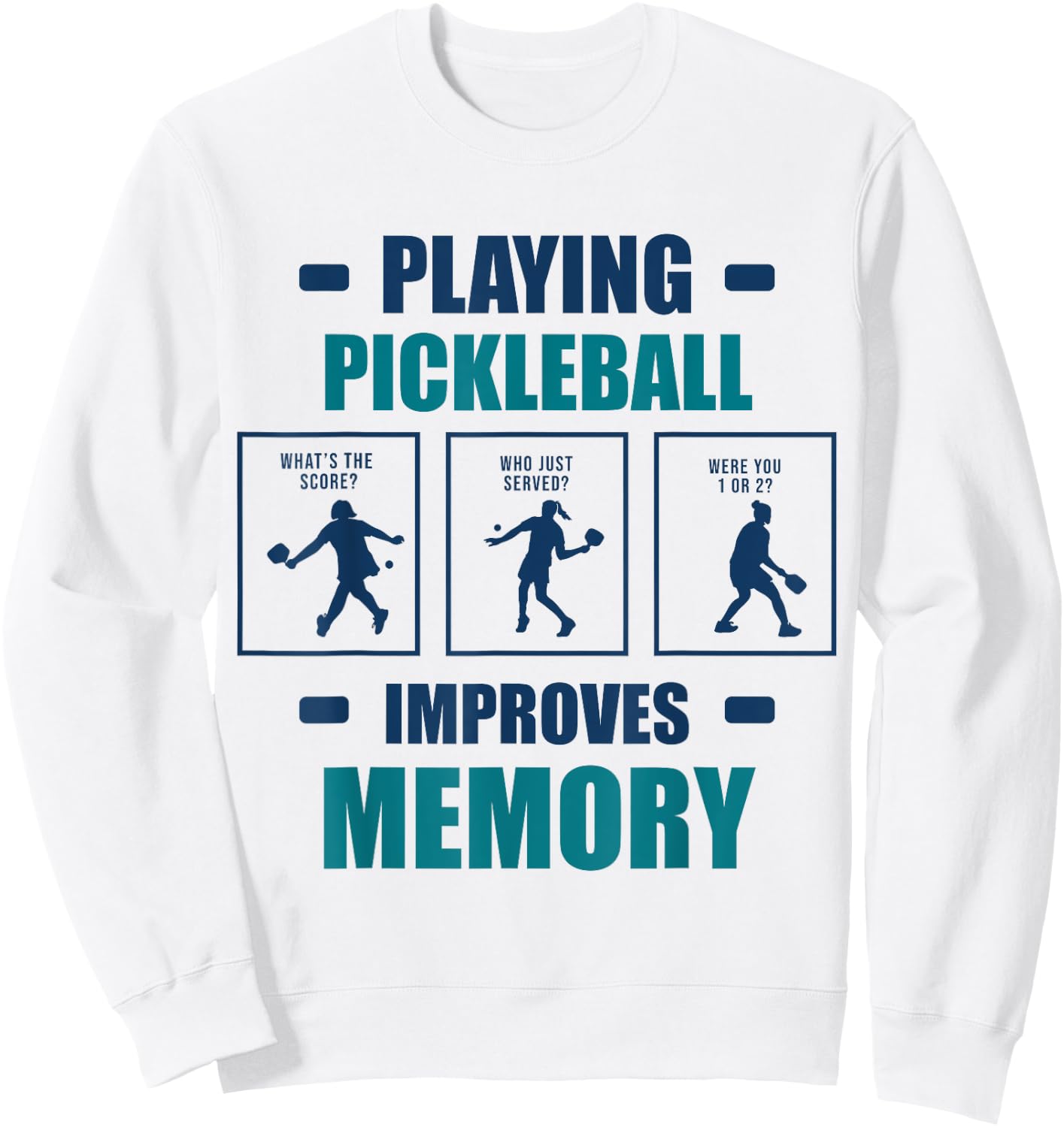 Playing Pickleball Improves Memory Funny Pickleball Women Sweatshirt - Sweatshirt | White